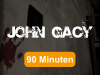 Escape Rooms Bautzen - John Gacy